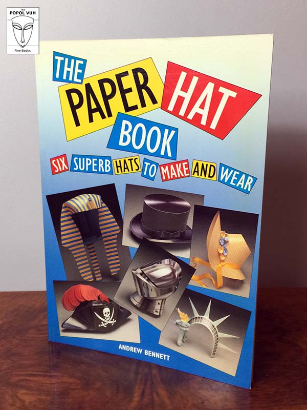 Andrew Bennett - The Paper Hat Book